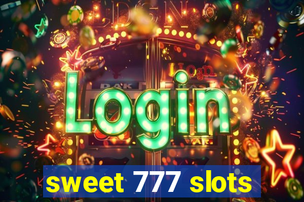 sweet 777 slots